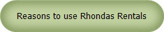 Reasons to use Rhondas Rentals